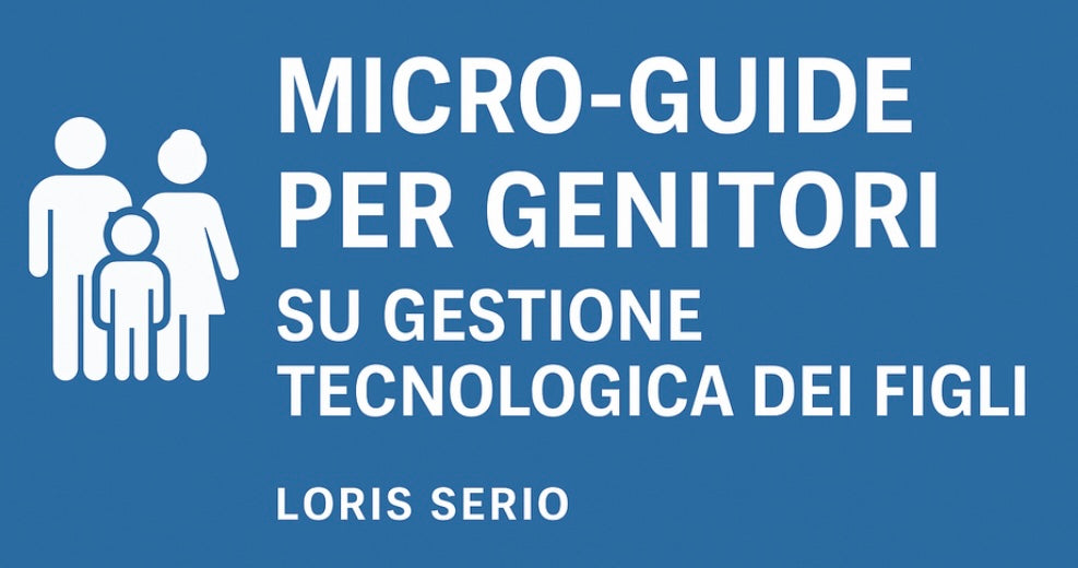 Micro-guide per Genitori
su Gestione Tecnologica
dei Figli